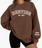 “Besties “ oversized sweatshirt (edit your own names)